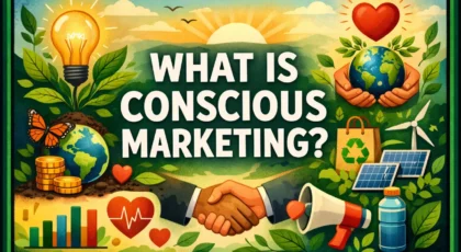What Is Conscious Marketing?